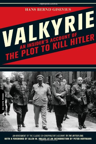 Hans Bernd Gisevius/Valkyrie@An Insider's Account of the Plot to Kill Hitler